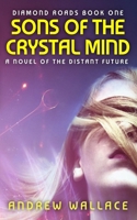 Sons of the Crystal Mind 1508512817 Book Cover