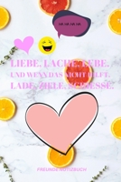 LIEBE, LACHE, LEBE. UND WENN DAS NICHT HILFT. LADE, ZIELE, SCHIESSE.: A5 Notizbuch PUNKTIERT Fremdenbuch | jungen | Schule | Schulanfang | ... | teenager (German Edition) 1676657746 Book Cover