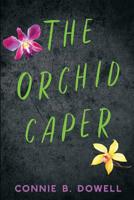 The Orchid Caper 0990304655 Book Cover