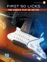 First 50 Licks You Should Play on Guitar 1540030628 Book Cover