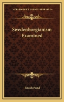 Swedenborgianism Examined 1014863996 Book Cover