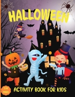 Halloween Activity Book for kids: Coloring, Scissors Skills and Dot Markers Workbook for kidsHalloween coloring and activity book for toddlers and kids 3986547673 Book Cover