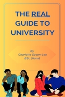 The Real Guide to University B0CFZGZRHB Book Cover
