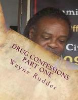 Drug Confessions Part One 1500566713 Book Cover