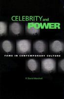Celebrity and Power: Fame in Contemporary Culture 0816695628 Book Cover