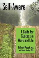 Self-Aware: A Guide for Success in Work and Life 1537416839 Book Cover