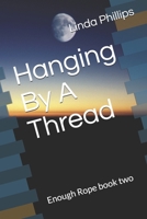Hanging By A Thread: Enough Rope book two B08L4GMNHX Book Cover