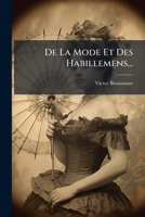 De La Mode Et Des Habillemens... 1247815994 Book Cover