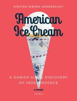 American Ice Cream: A Danish Girl's Discovery of Independence B0HBZGRKF8 Book Cover