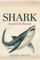 Shark: In peril in the sea 1741750326 Book Cover