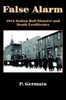 False Alarm:1913 Italian Hall Disaster and Death Certificates 1420851624 Book Cover