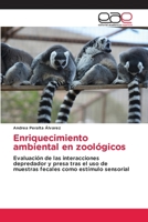 Enriquecimiento ambiental en zoológicos (Spanish Edition) 6200035555 Book Cover