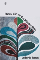 Black Girl at the Intersection 1936628988 Book Cover