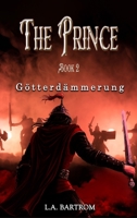 The Prince Book 2: Götterdämmerung 1959434705 Book Cover