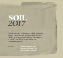 Soil: Notes Towards The Theory and Practice of Nurture Capital 0692937854 Book Cover