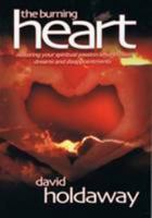 The Burning Heart: Restoring Your Spiritual Passion After Broken Dreams and Disappointments 095619964X Book Cover