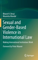 Sexual and Gender-Based Violence in International Law: Making International Institutions Work 9811908931 Book Cover