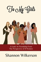 To My Girls 1735070335 Book Cover