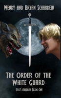 The Order of the White Guard 098504330X Book Cover