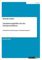 Visualisierungshilfen f�r den Datenjournalismus: Auswahl, Test und Bewertung von Visualisierungstools 365655403X Book Cover