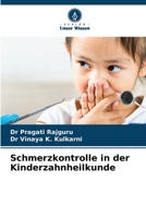 Schmerzkontrolle in der Kinderzahnheilkunde 6205699567 Book Cover