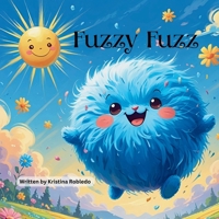 Fuzzy Fuzz B0FFXCXV9R Book Cover