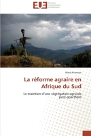 La réforme agraire en Afrique du Sud: Le maintien d’une ségrégation agricole post-apartheid (Omn.Univ.Europ.) 6131582793 Book Cover