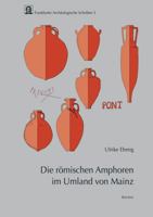 Die Romischen Amphoren Im Umland Von Mainz 3895005673 Book Cover