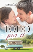 Todo por ti (romántica contemporánea): Serie Edentown B0CGKNSHM3 Book Cover