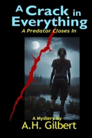 A Crack in Everything: A Predator Closes In 1946091073 Book Cover