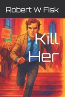Kill Her 0473641690 Book Cover