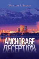 Anchorage Deception 1492271330 Book Cover