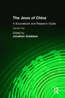The Jews of China: A Sourcebook and Research Guide (Jews of China) 0765601052 Book Cover