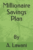 The Millionaire Savings Plan B08NRXFX9D Book Cover