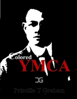 Colored YMCA 1953824013 Book Cover