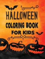 Halloween Coloring Book for Kids: Funny Halloween Coloring Pages for Kids with Scary Spooky Cute Things Such as Zombies, Spiders, Ghosts, Witches B08LQZS5HK Book Cover