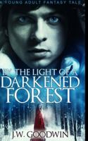 By The Light of a Darkened Forest 4824127335 Book Cover