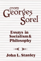 From Georges Sorel: Essays in Socialism and Philosophy 0195017161 Book Cover