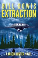 Extraction: A Jacob Hunter Novel 0996750614 Book Cover