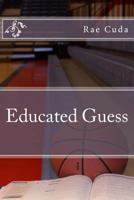 Educated Guess (Lindsey Grayson mysteries) (Volume 3) 1507770820 Book Cover