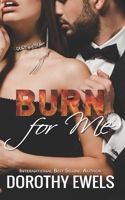 Burn For Me 0639963412 Book Cover