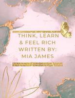 Think, Learn and Feel Rich B0F7WPW3MD Book Cover