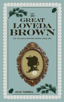 The Great Loveda Brown: The Idyllwild Mystery Series, Book One B08P3PC6T7 Book Cover