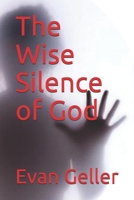 The Wise Silence of God (Claddagh Trilogy) 0991186222 Book Cover