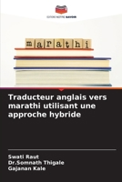 Traducteur anglais vers marathi utilisant une approche hybride 6207355458 Book Cover