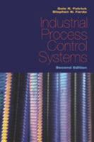Industrial Process Control Systems, Second Edition 1138113301 Book Cover