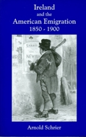 Ireland and the American Emigration 1850-1900 0802313175 Book Cover