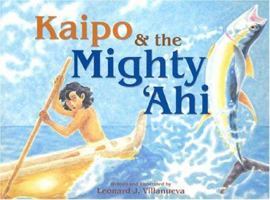 Kaipo & the Mighty Ahi 0972990569 Book Cover