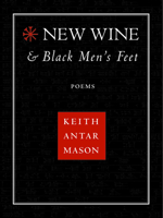 New Wine and Black Men's Feet 1597090921 Book Cover