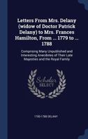 Letters From Mrs. Delany (widow of Doctor Patrick Delany) to Mrs. Frances Hamilton, From the Year 17 1018663983 Book Cover